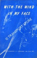 With the Wind in My Face - The Story of a Polish Fighter Pilot in the RAF by FALKOWSKI, Jan